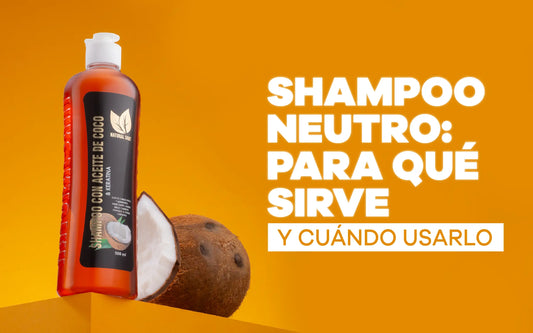 Shampoo Neutro: Para Qué Sirve y Cuándo Usarlo